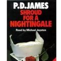 Cover Art for 9780745160696, Shroud for a Nightingale: Complete & Unabridged (Audio Cassette) by P. D. James