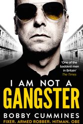Cover Art for 9780091960063, I Am Not A Gangster by Bobby Cummines