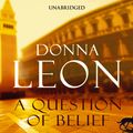 Cover Art for 9781448115686, A Question of Belief by Donna Leon