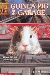 Cover Art for 9780439230186, Guinea Pig in the Garage (Animal Ark #19) by Ben M. Baglio
