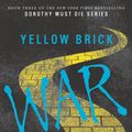 Cover Art for 9780062280749, Yellow Brick War by Danielle Paige