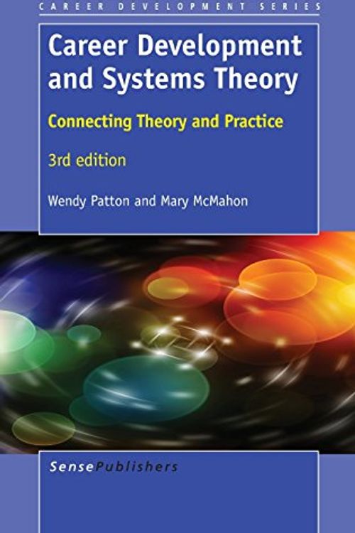 Cover Art for 9789462096349, Career Development and Systems Theory: Connecting Theory and Practice, 3rd edition by Wendy Patton, Mary McMahon