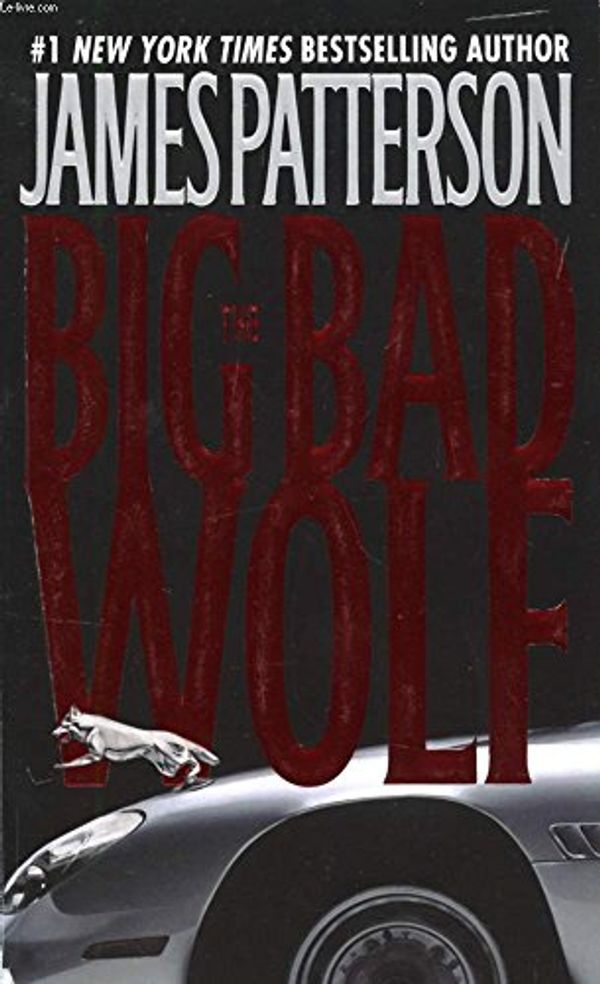 Cover Art for 9780446692571, The Big Bad Wolf (Alex Cross) by James Patterson