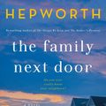 Cover Art for 9781250120908, The Family Next Door by Sally Hepworth