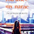 Cover Art for 9780751581645, Before You Knew My Name by Jacqueline Bublitz