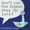 Cover Art for 9780545521444, Don't Let the Pigeon Stay Up Late! by Mo Willems
