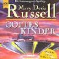 Cover Art for 9783453161993, Gottes Kinder. by Mary Doria Russell