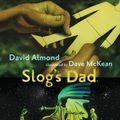 Cover Art for 9780763649401, Slog's Dad by David Almond