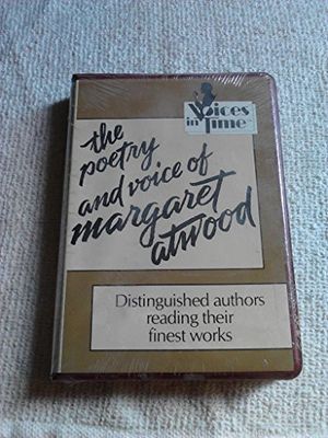 Cover Art for 9781559944052, The Poetry and Voice of Margaret Atwood by Margaret Eleanor Atwood