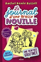 Cover Art for 9782745988218, Le journal d'une grosse nouille, Tome 1 : Une rentrée gratinée by Rachel Renée Russell