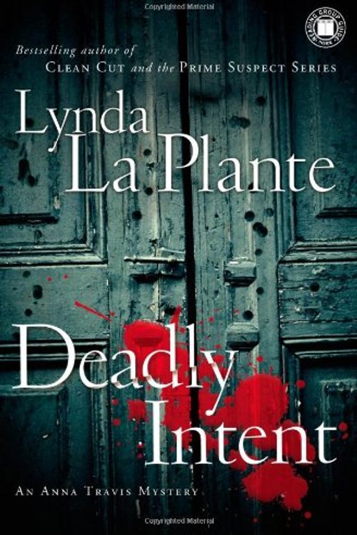 Cover Art for 9781416527688, Deadly Intent by La Plante, Lynda