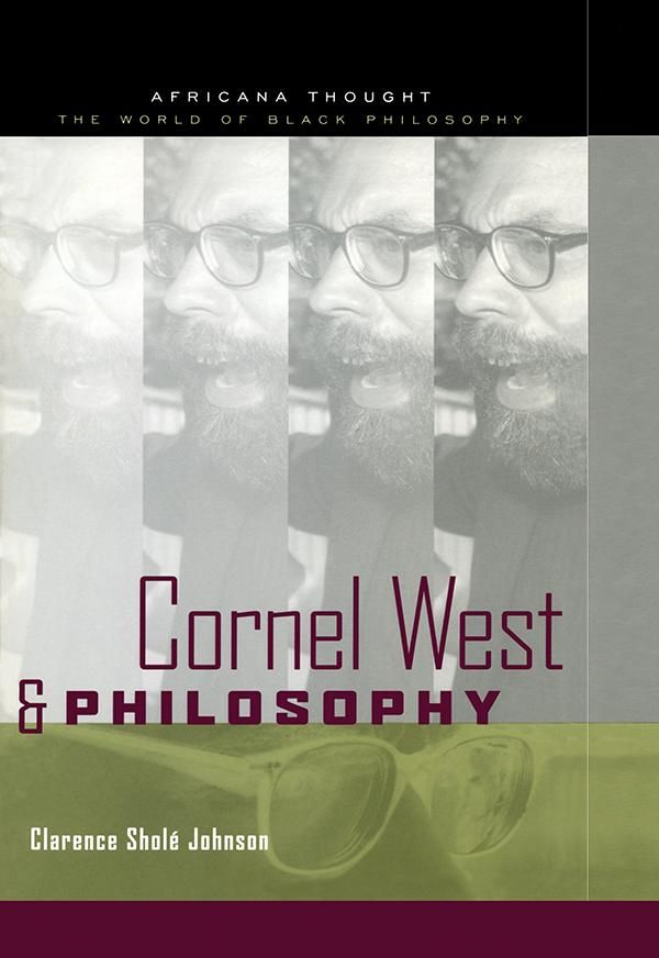 Cover Art for 9781134727810, Cornel West and Philosophy by Clarence Johnson