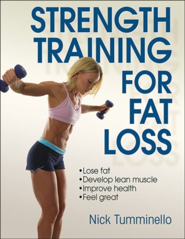 Cover Art for 9781450432078, Strength Training for Fat Loss by Nick Tumminello