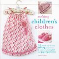 Cover Art for 0999994201114, Making Children's Clothes by Emma Hardy