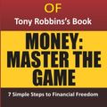 Cover Art for 9798764532820, Research & Brief Analysis of Tony Robbin's Book, Money: Master the Game. (Ada Graphix): 7 Steps to Financial Freedom. by Ada Graphix