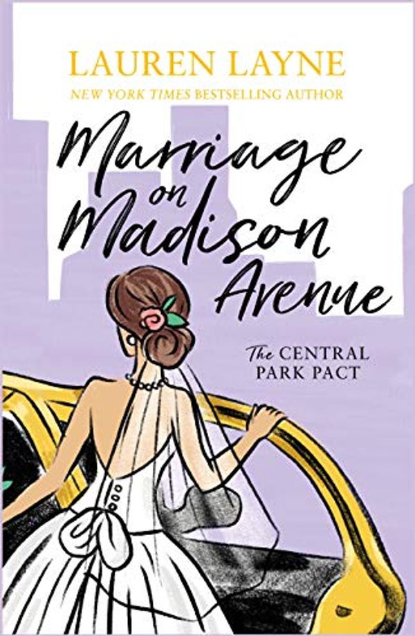 Cover Art for B07TB6TZ5N, Marriage on Madison Avenue: A sparkling new rom-com from the author of The Prenup! (The Central Park Pact) by Lauren Layne