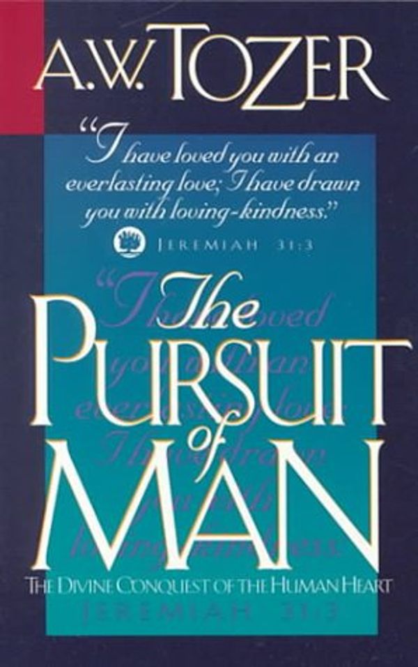 Cover Art for 9780875097046, The Pursuit of Man by A. W. Tozer