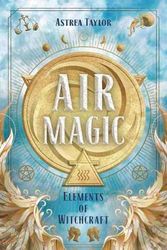 Cover Art for 9780738764313, Air Magic by Astrea Taylor