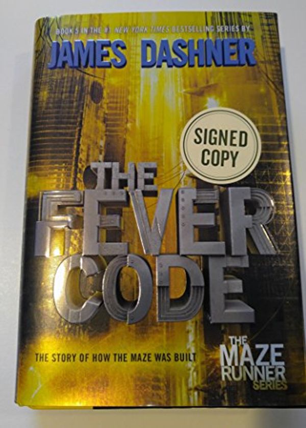 Cover Art for 9780375975615, The Fever Code: The story of how the Maze was built by James Dashner