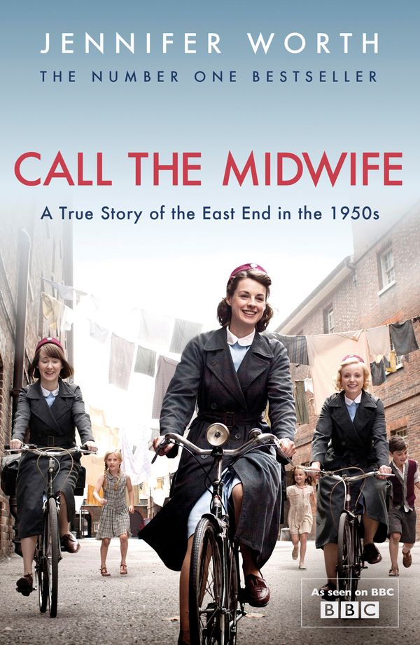 Cover Art for 9780753827871, Call The Midwife: A True Story Of The East End In The 1950s by Jennifer Worth