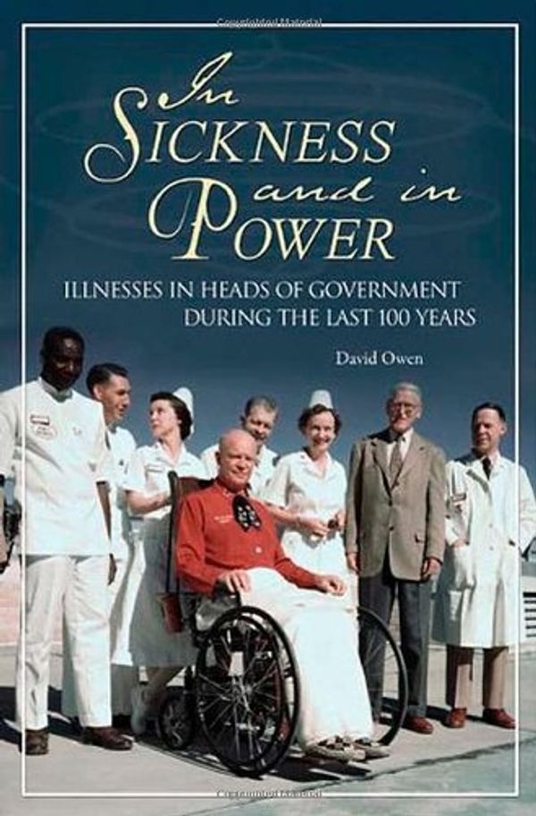 Cover Art for 9780313360053, In Sickness and in Power by David Owen