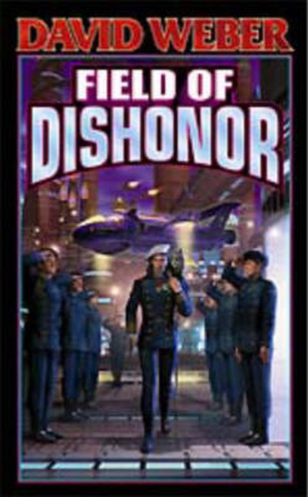 Cover Art for 9780743435741, Field of Dishonor by David Weber