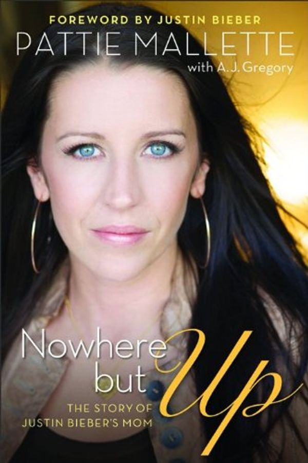 Cover Art for 9780800722128, Nowhere but Up by Pattie Mallette