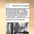 Cover Art for 9781170409541, The History of the Renowned Don Quixote de La Mancha. . by Miguel de Cervantes Saavedra. Translated by Several Hands: And Published by the Late Mr. by Cervantes Saavedra, Miguel De