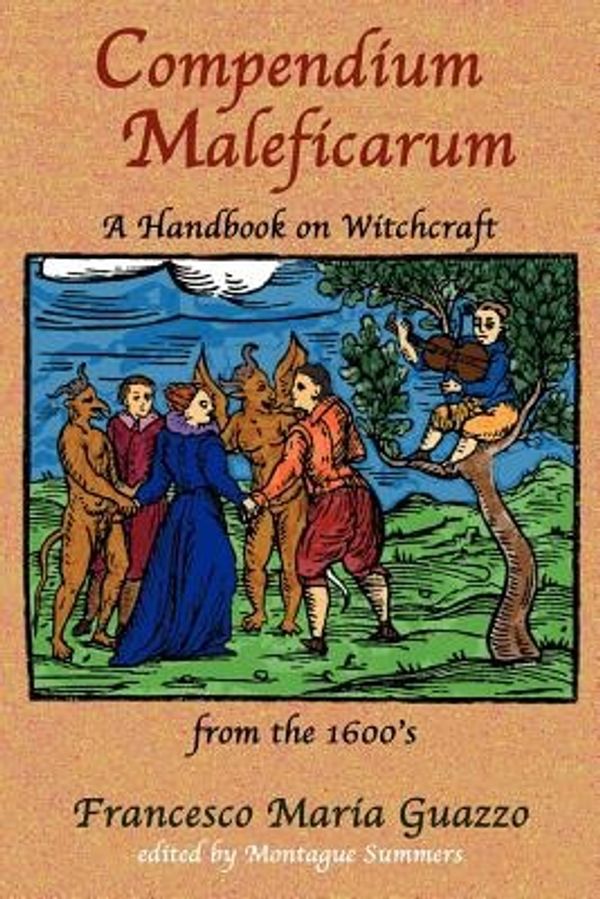 Cover Art for 9781585092468, Compendium Maleficarum by Francesco Maria Guazzo