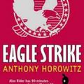 Cover Art for 9781844285792, Eagle Strike by Anthony Horowitz