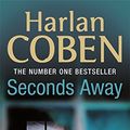 Cover Art for 9781409139393, Seconds Away by Harlan Coben