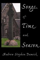 Cover Art for 9781411605961, Songs of Time and Season by Andrew Stephen Damick