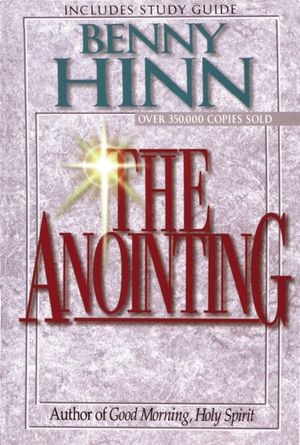Cover Art for 9780785271680, The Anointing by Benny Hinn