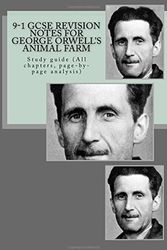 Cover Art for 9781537450995, 9-1 Gcse Revision Notes for George Orwell's Animal FarmStudy Guide (All Chapters, Page-By-Page Analysis) by Joe Broadfoot