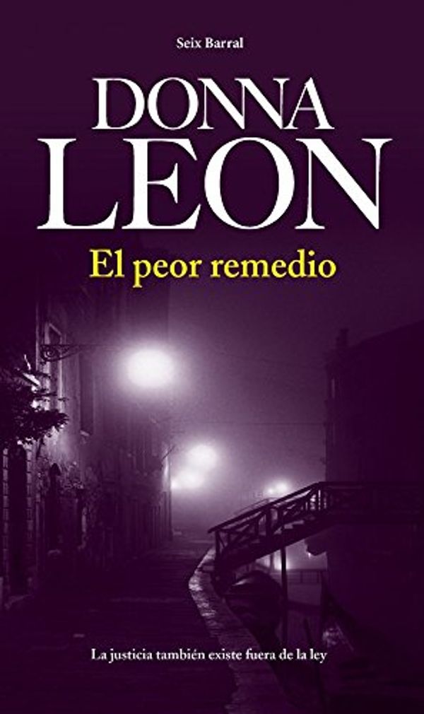 Cover Art for 9788432228803, El peor remedio by Donna Leon