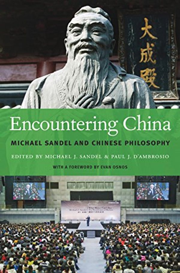 Cover Art for B078TMKJD2, Encountering China: Michael Sandel and Chinese Philosophy by Michael J. Sandel
