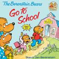 Cover Art for 9780394888880, The Berenstain Bears Go To School by Stan Berenstain, Jan Berenstain