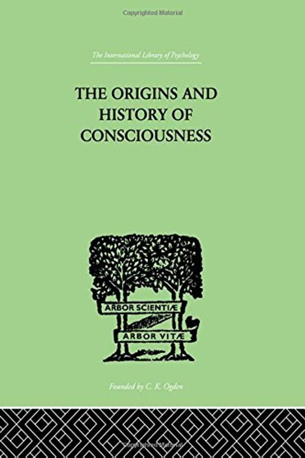 Cover Art for 9780415209441, The Origins and History of Consciousness (International Library of Psychology) by Neumann  Erich
