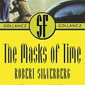 Cover Art for 9780575072183, The Masks of Time by Robert Silverberg