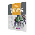 Cover Art for 9781735039022, Anatomy for Sculptors, Understanding the Human Figure by Uldis Zarins, Sandis Kondrats