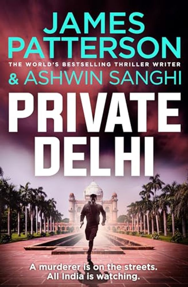 Cover Art for B01EH0D1MW, Private Delhi: (Private 13) by James Patterson, Ashwin Sanghi