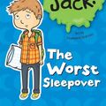 Cover Art for B008PSP7NY, Hey Jack!: The Worst Sleepover by Sally Rippin