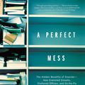 Cover Art for 9780316013994, A Perfect Mess by Eric Abrahamson