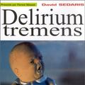 Cover Art for 9782845880306, Delirium tremens (TEXT IN FRENCH) by David Sedaris