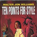 Cover Art for 9781568651668, Ten Points for Style by Walter Jon Williams