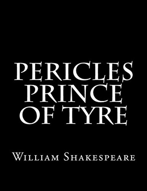 Cover Art for 9781537486376, Pericles, Prince of Tyre by William Shakespeare