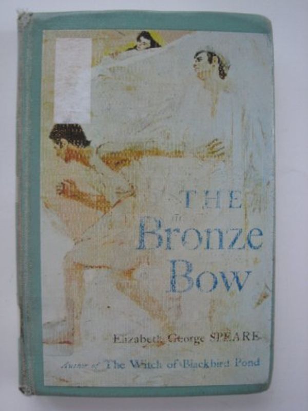 Cover Art for 0046442071130, The Bronze Bow by Elizabeth George Speare