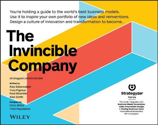 Cover Art for 9781119523963, The Indestructible Company by Alexander Osterwalder, Yves Pigneur, Alan Smith, Frederic Etiemble
