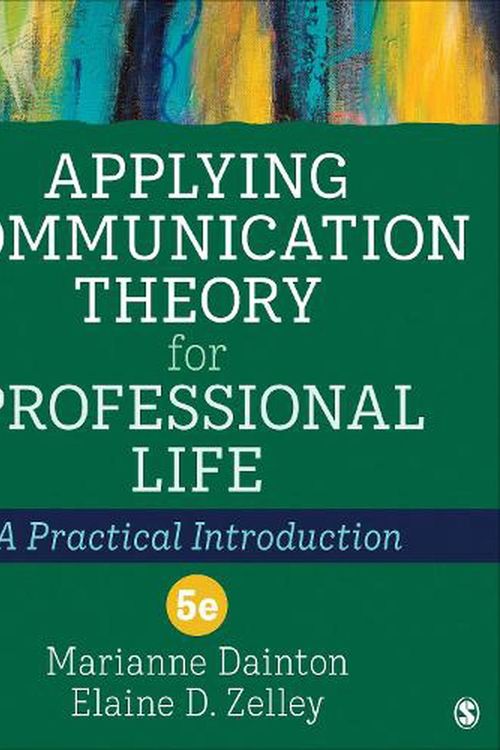 Cover Art for 9781544385945, Applying Communication Theory for Professional Life by Marianne Dainton