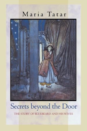 Cover Art for 9780691127835, Secrets Beyond the Door by Maria Tatar